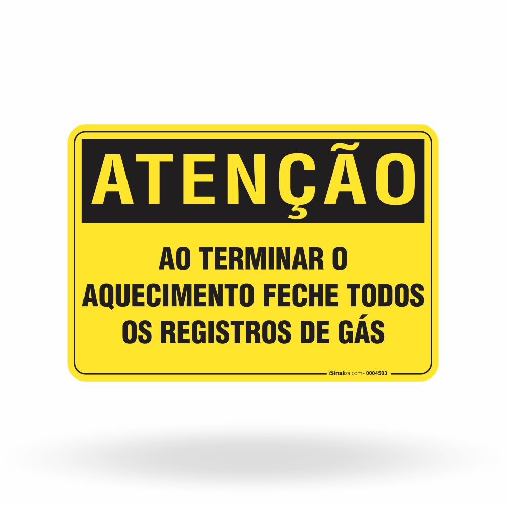 Placa Atenção - Ao Terminar o Aquecimento Feche Todos os Registros de Gás