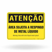 Placa Atenção - Área Sujeita a Respingo de Metal Líquido