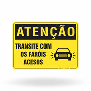 Placa Atenção - Transite com os Faróis Acesos
