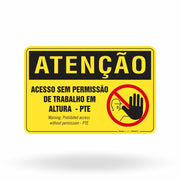 Placa Atenção - Acesso Sem Permissão de Trabalho em Altura - PTE
