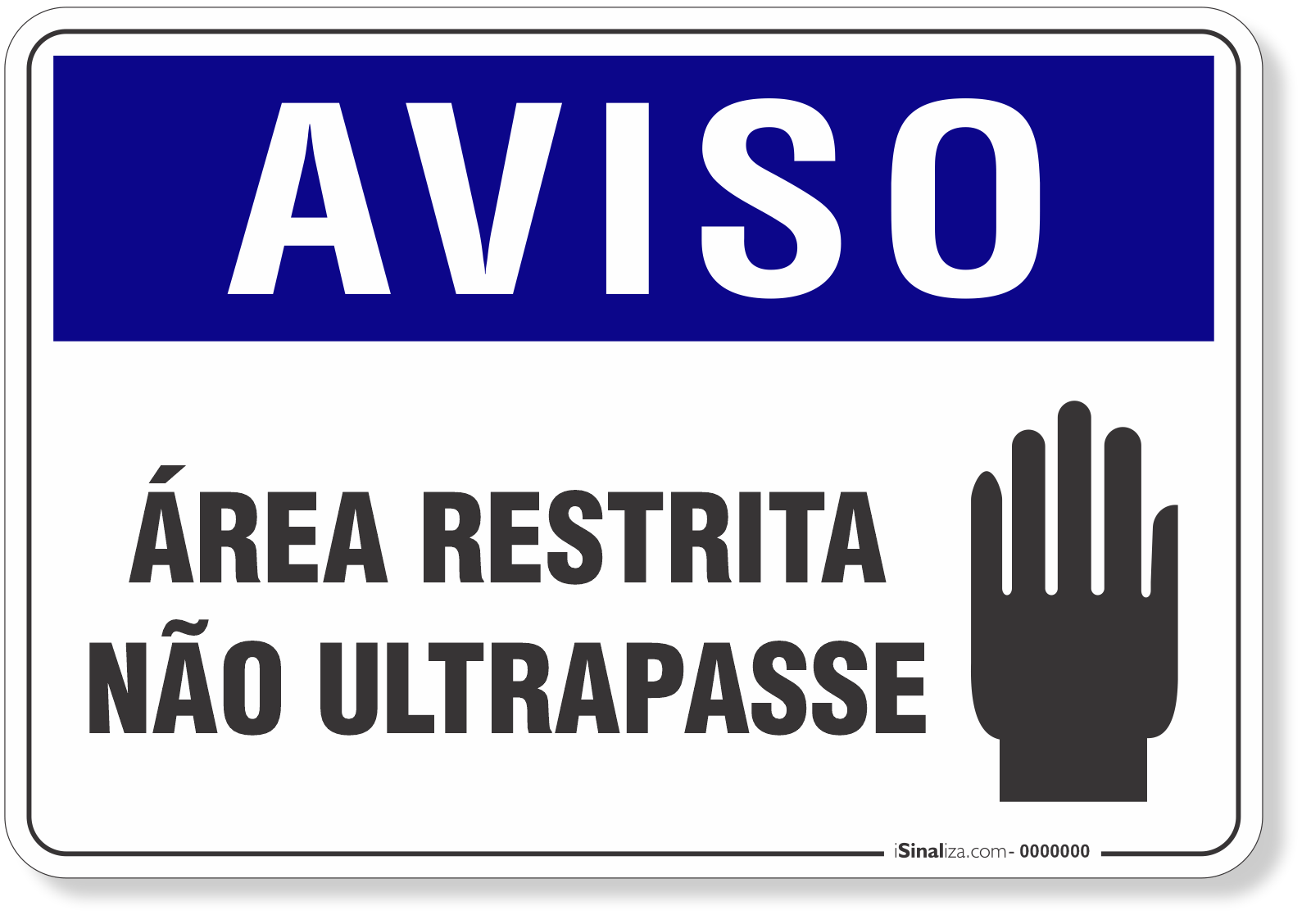 Placa Aviso Área Restrita Não Ultrapasse