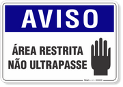 Placa Aviso Área Restrita Não Ultrapasse