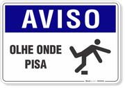 Placa Aviso Olhe Onde Pisa
