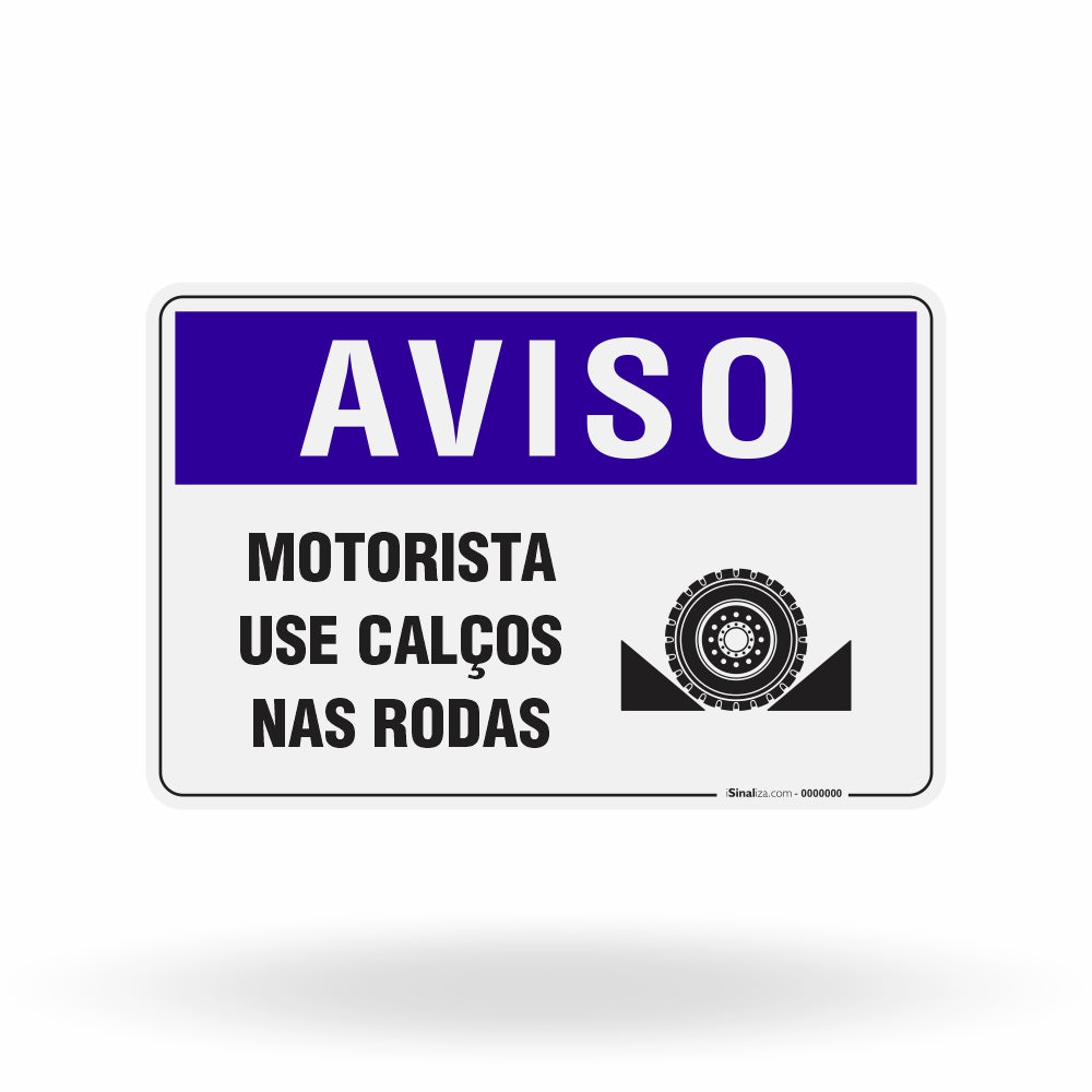 Placa Aviso - Motorista Use Calços nas Rodas