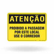 Placa Atenção - Proibido a Passagem Por Este Local Use o Corredor