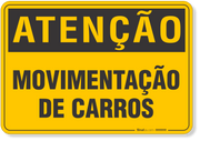 Placa de Atenção - Movimentação de Carros