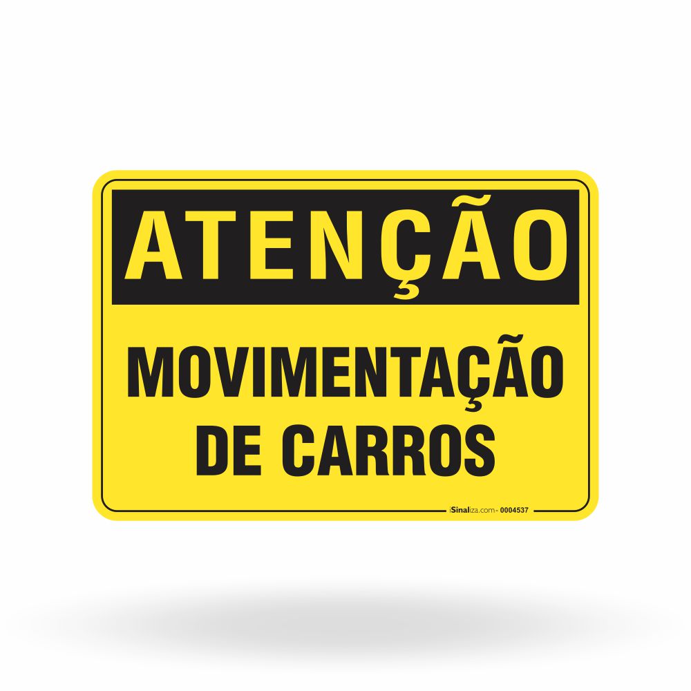 Placa Atenção - Movimentação de Carros