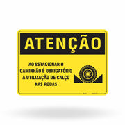 Placa Atenção - Ao Estacionar o Caminhão é Obrigatório a Utilização de Calço nas Rodas