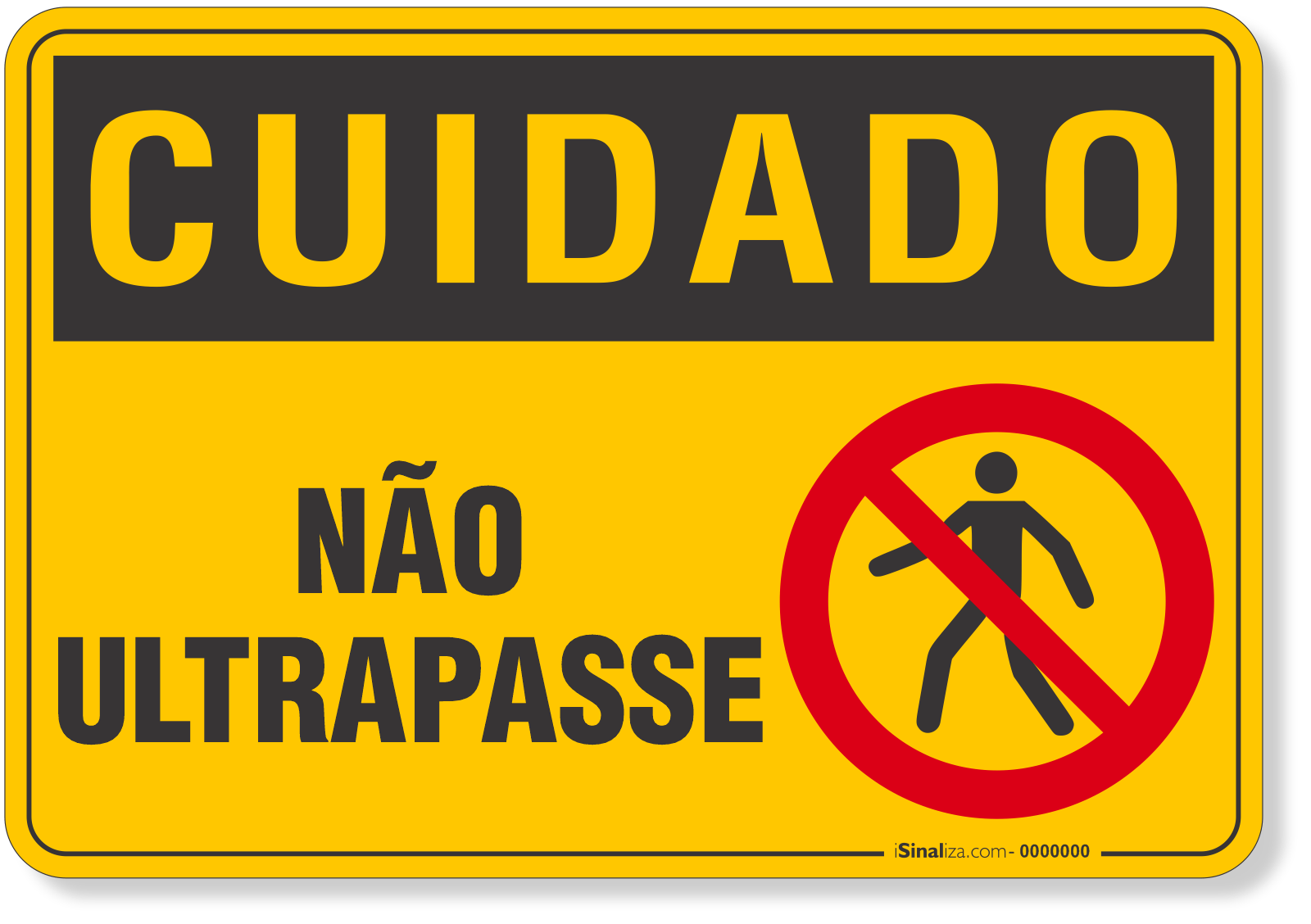 Placa Cuidado Não Ultrapasse