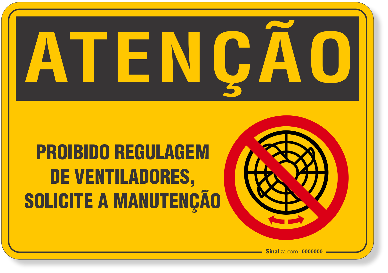 Placa de Atenção - Proibido Regulagem de Ventiladores