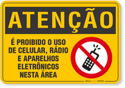 Placa de Atenção - Proibido Uso de Celular, Rádio e Eletrônicos