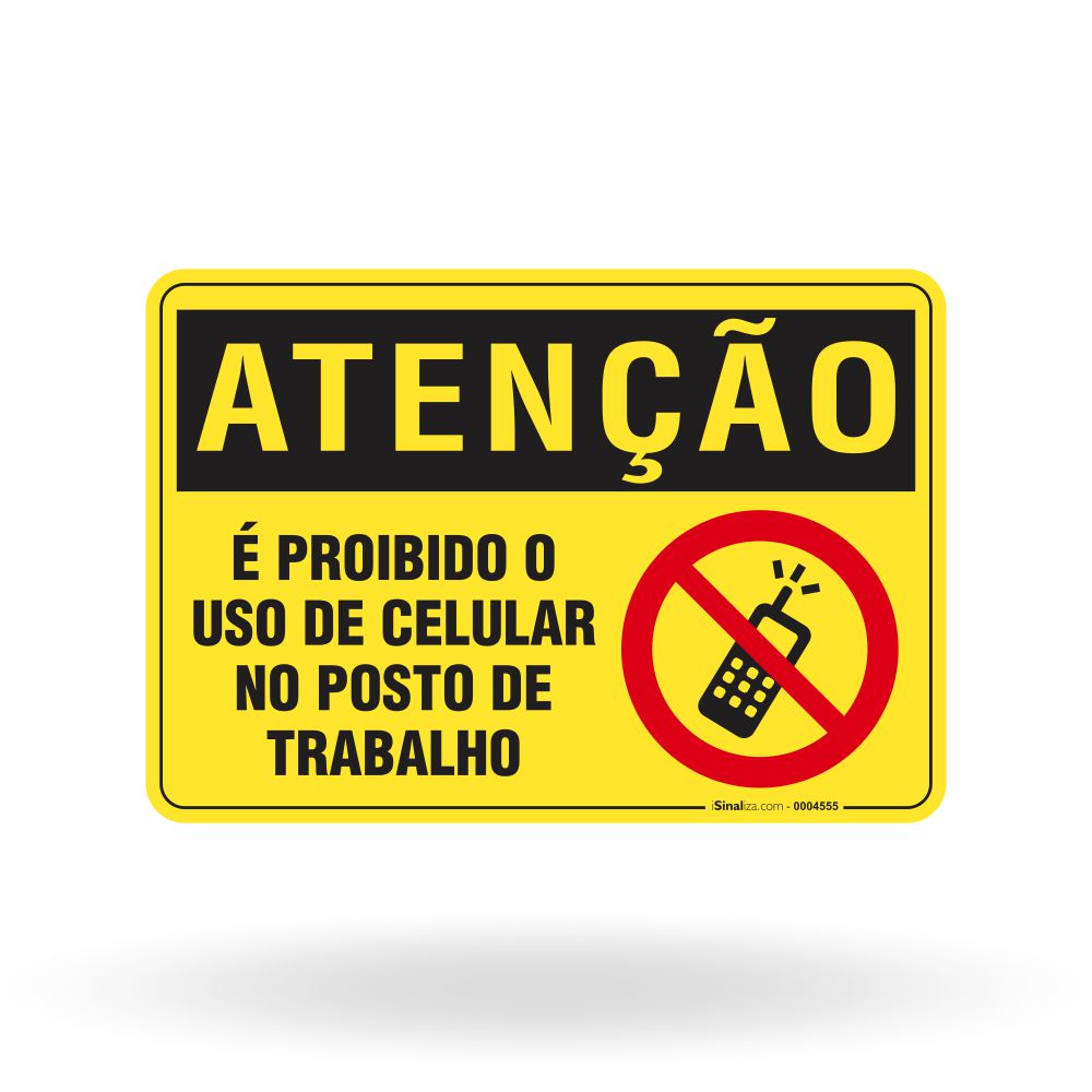 Placa Atenção - Proibido Uso de Celular no Posto de Trabalho