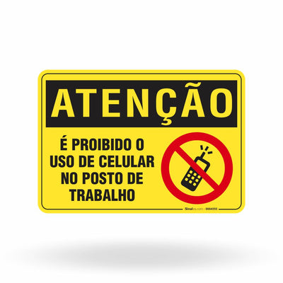 Placa Atenção - Proibido Uso de Celular no Posto de Trabalho