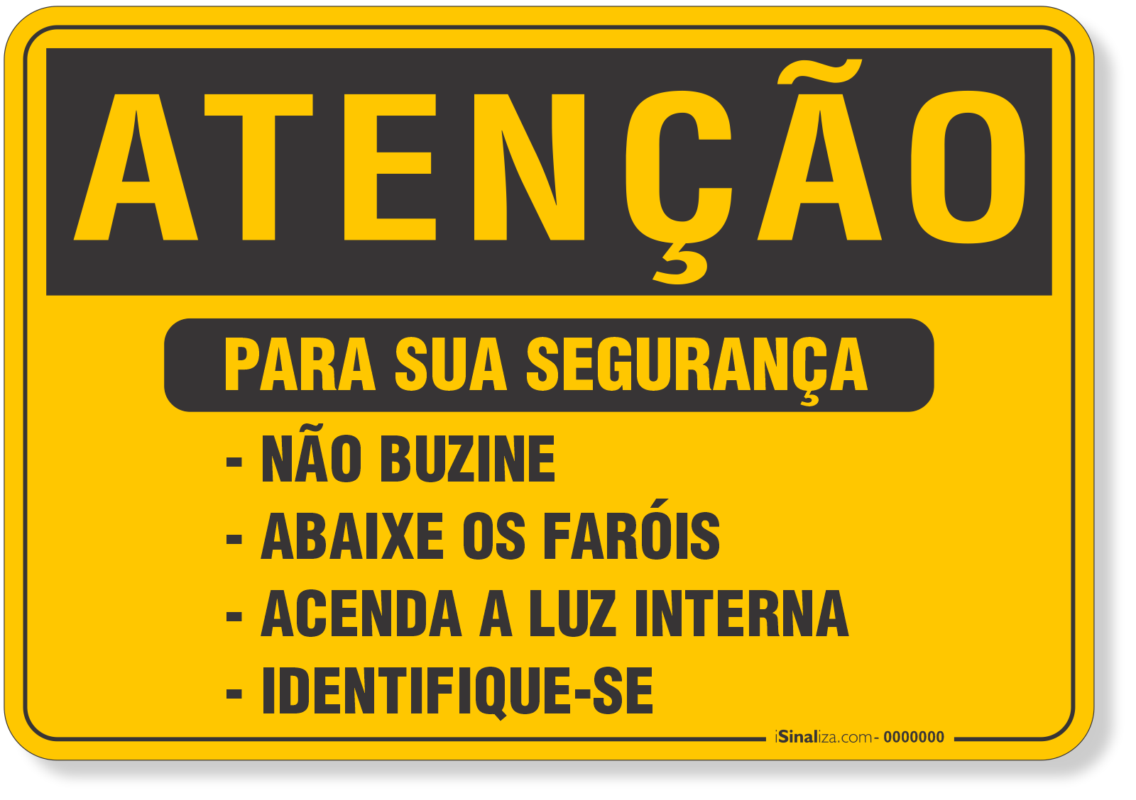 Placa de Atenção - Para Sua Segurança
