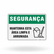 Placa Segurança - Mantenha Esta Área Limpa e Arrumada