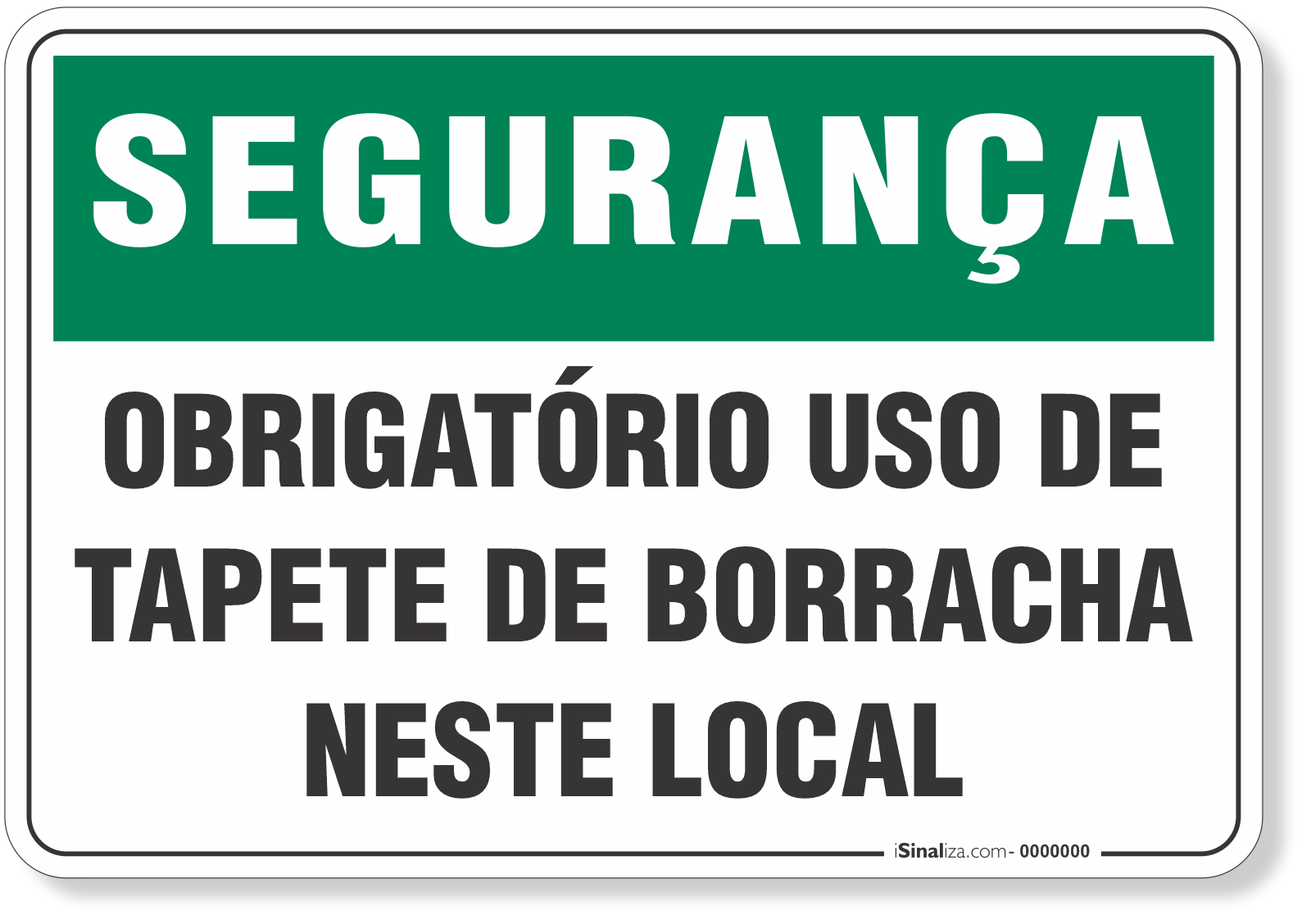 Placa Segurança Obrigatório Uso De Tapete De Borracha Neste Local