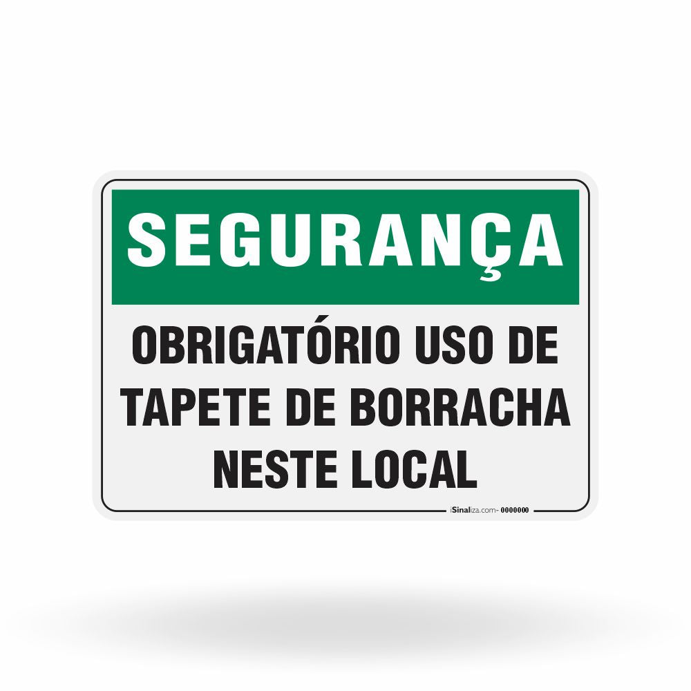 Placa Segurança - Obrigatório Uso de Tapete de Borracha Neste Local