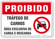 Placa Proibido Tráfego De Carros Área Exclusiva De Carga E Descarga