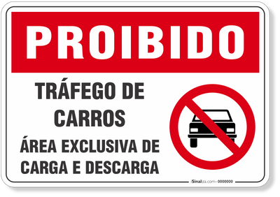 Placa Proibido Tráfego De Carros Área Exclusiva De Carga E Descarga
