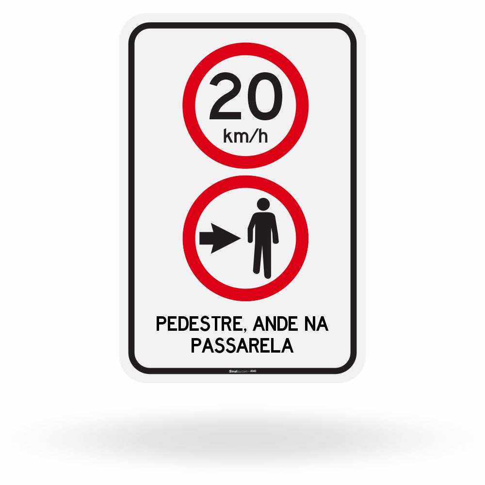Placa 20 km/h - Pedestre Ande na Passarela (R-19)