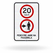Placa 20 km/h - Pedestre Ande na Passarela (R-19)