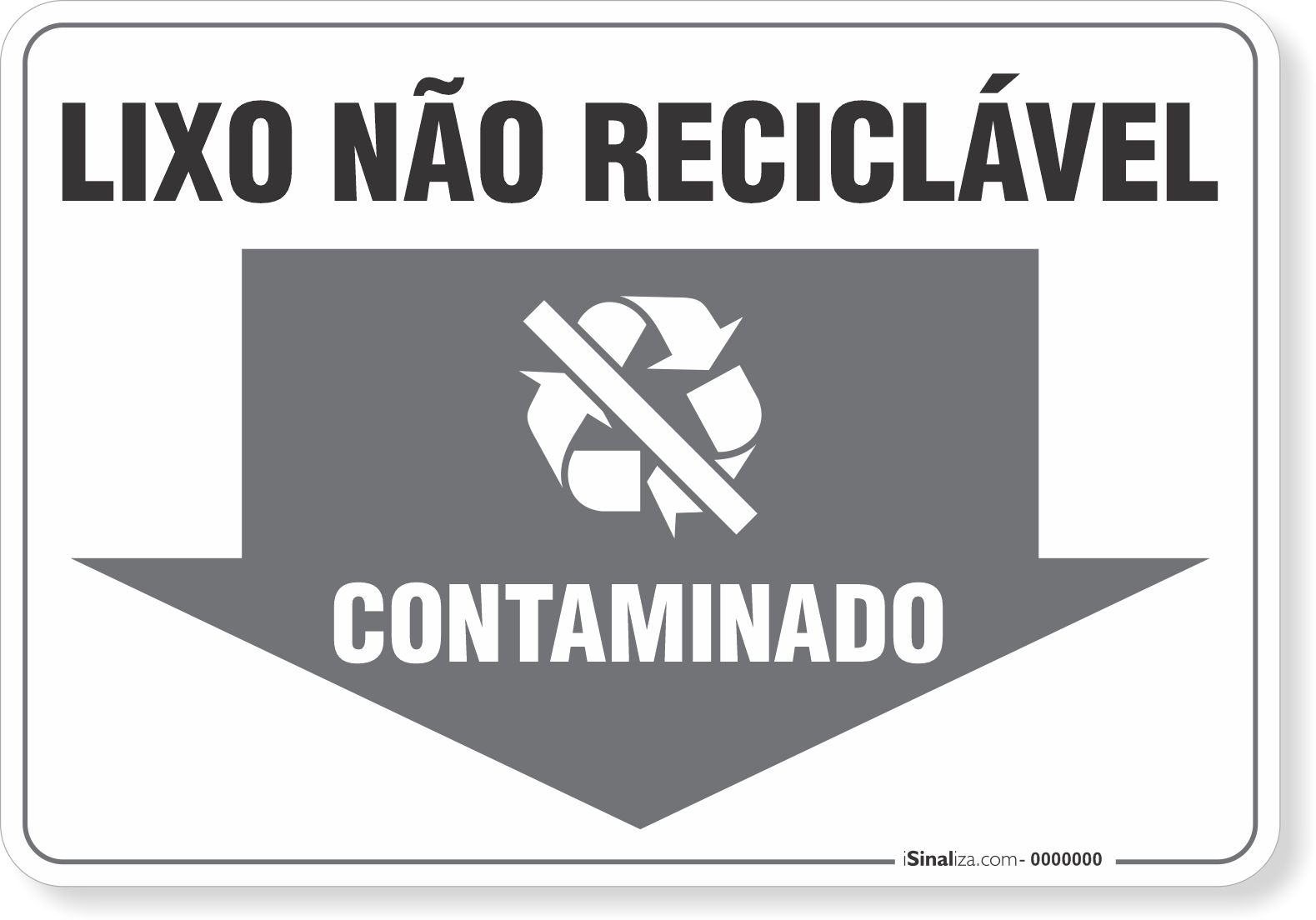 Placa Meio Ambiente Lixo Não Reciclável Contaminado