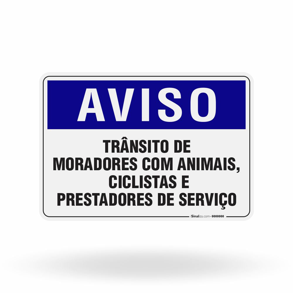 Placa Aviso - Trânsito de Moradores com Animais, Ciclistas e Prestadores de Serviço
