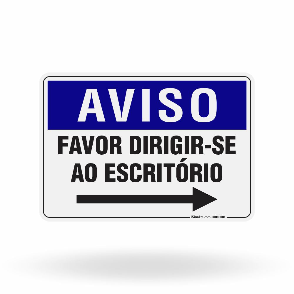 Placa Aviso - Favor Dirigir-se ao Escritório