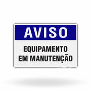 Placa Aviso - Equipamento em Manutenção