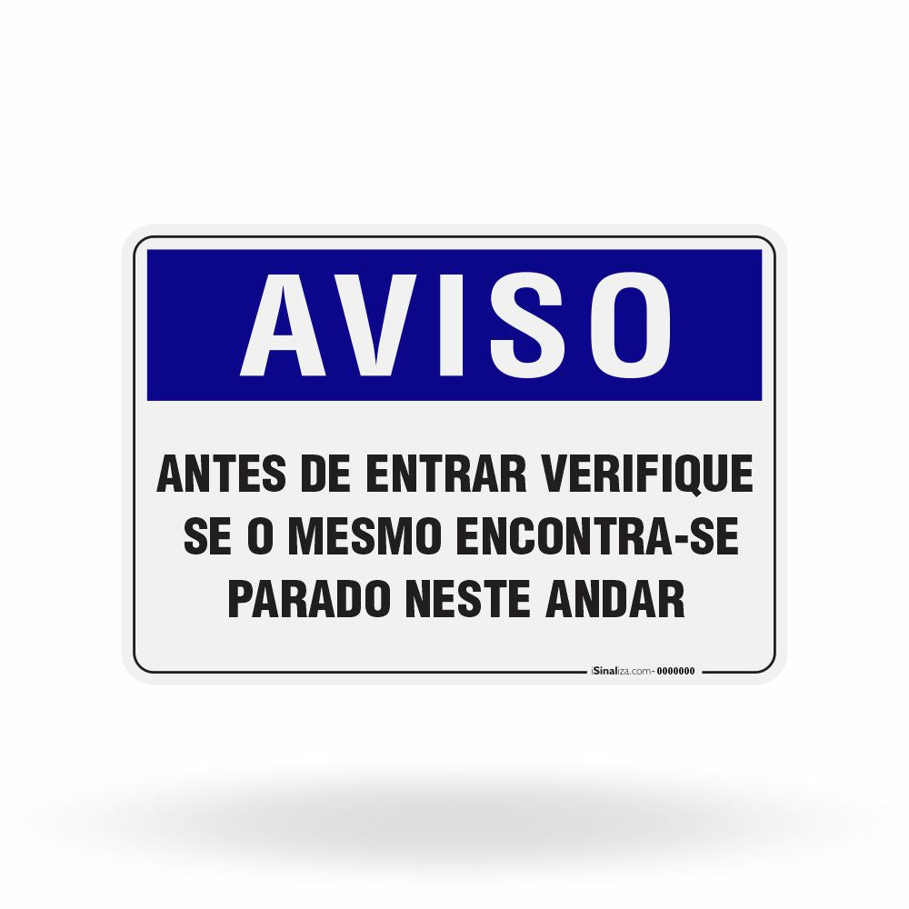 Placa Aviso - Antes de Entrar Verifique se o Mesmo Encontra-se Parado Neste Andar