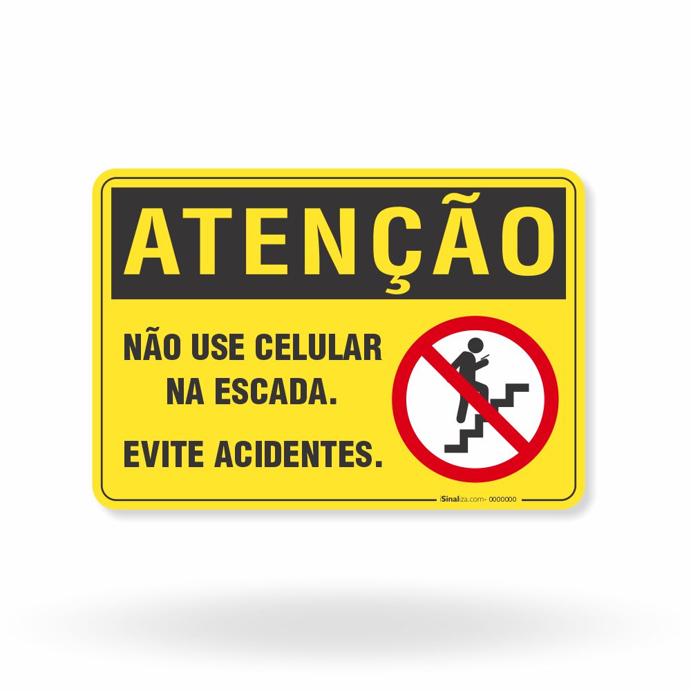 Placa Atenção - Não Use Celular na Escada Evite Acidentes