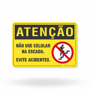 Placa Atenção - Não Use Celular na Escada Evite Acidentes