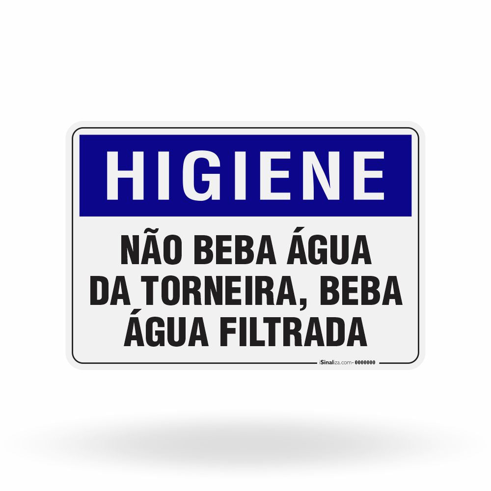 Placa Aviso - Não Beba Água da Torneira Beba Água Filtrada