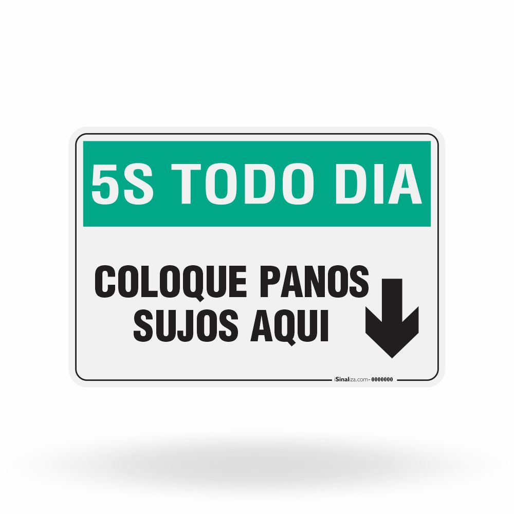 Placa 5S Todo Dia - Coloque Panos Sujos Aqui