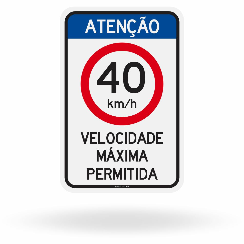 Placa Atenção Velocidade Máxima Permitida 40 km/h (R-19)