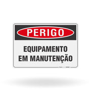 Placa Perigo - Equipamento em Manutenção