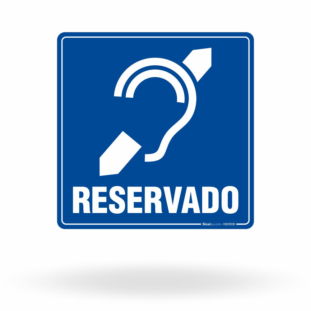 Placa de Sinalização "Reservado" - Deficiente Auditivo (Acessibilidade)