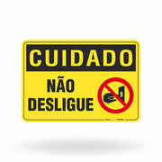 Placa Cuidado - Não Desligue
