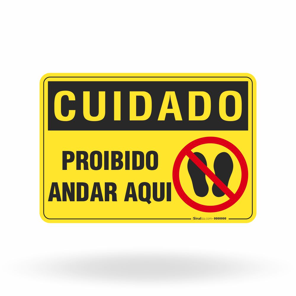 Placa Cuidado - Proibido Andar Aqui