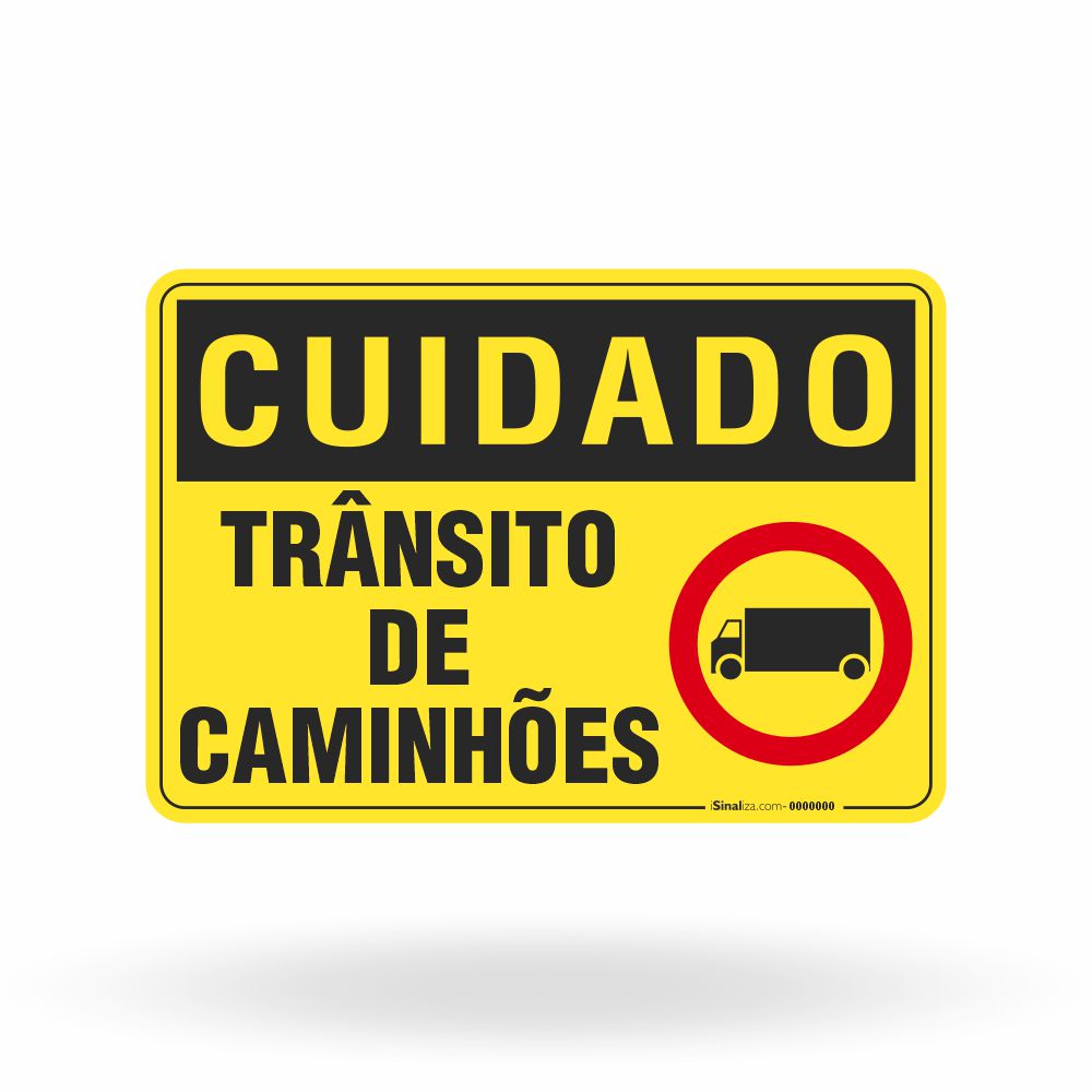 Placa Cuidado - Transito de Caminhões