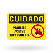 Placa Cuidado - Proibido Acesso Empilhadeiras
