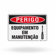 Placa Perigo - Equipamento em Manutenção