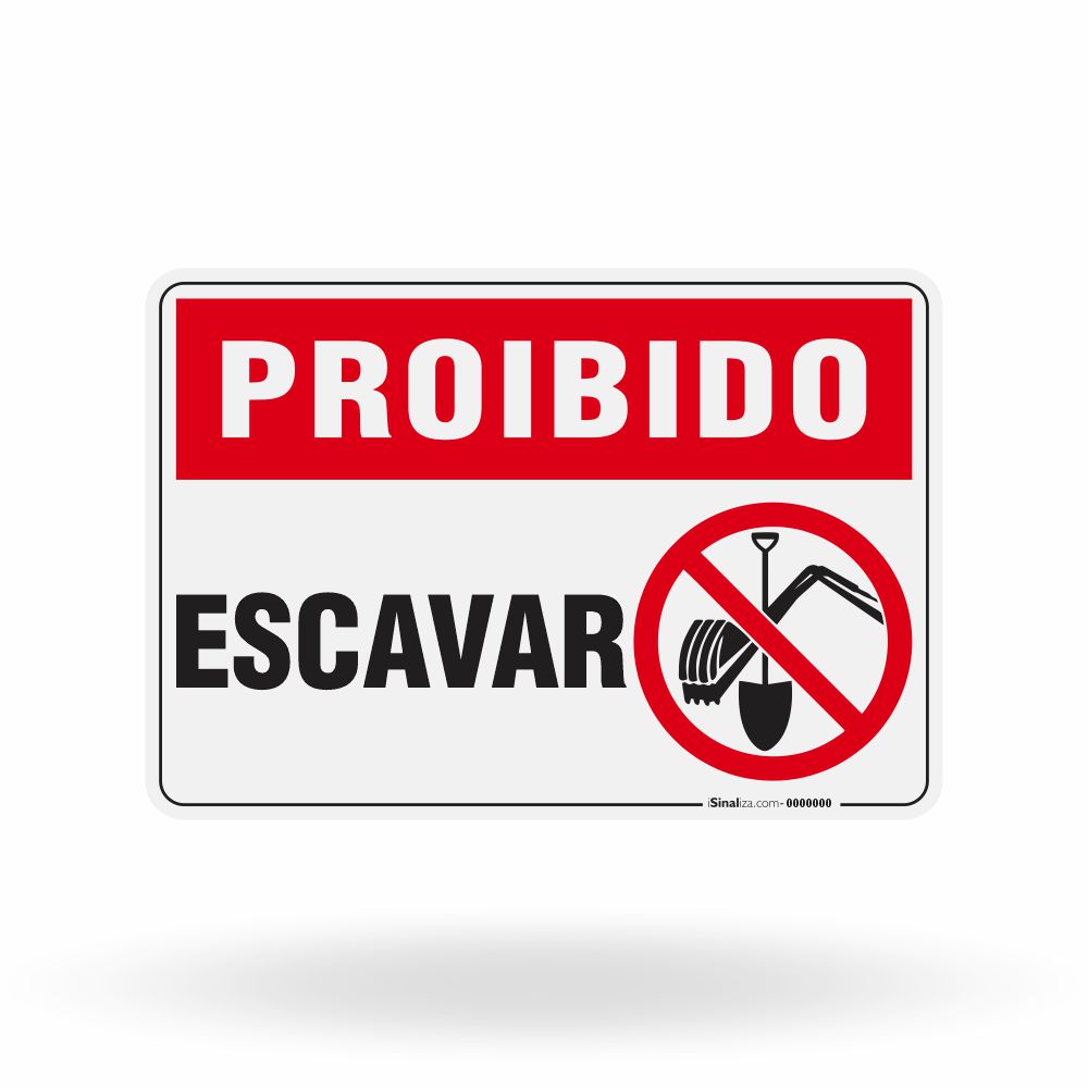 Placa Proibido - Escavar