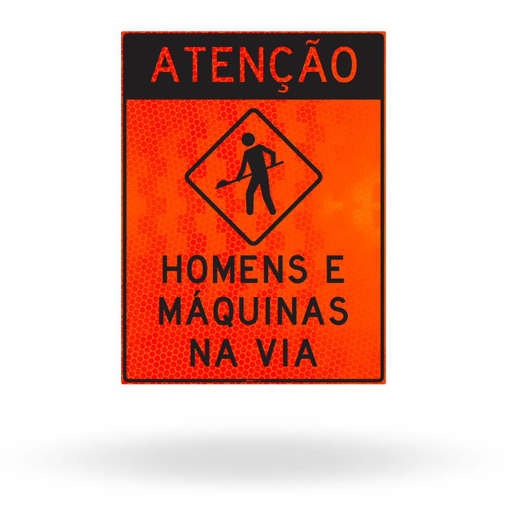 Placa de Obra Refletiva Atenção Homens e Máquinas na Via 75x100 cm