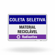 Placa Coleta Seletiva - Material Reciclável (Radioativo)