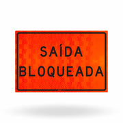 Placa de Obra Refletiva Saída Bloqueada 120x80 cm