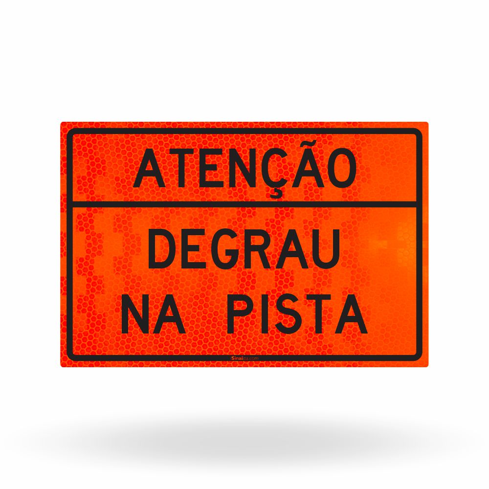 Placa de Obra Refletiva Tipo I Atenção Degrau na Pista 120x80 cm