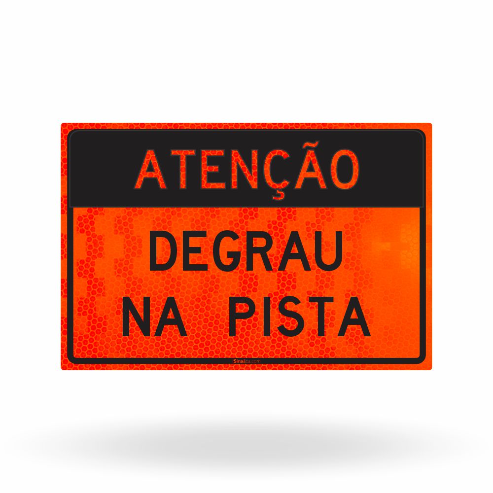 Placa de Obra Refletiva Atenção Degrau na Pista 120x80 cm