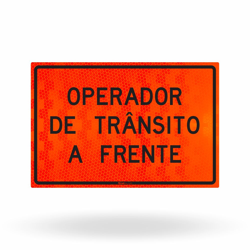 Placa de Obra Refletiva Operador de Trânsito à Frente 120x80 cm