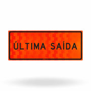 Placa de Obra Refletiva Tipo I Última Saída 100x40 cm